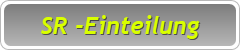 SR -Einteilung